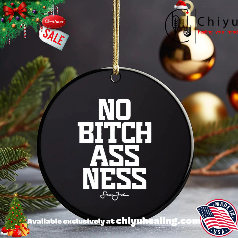 No Bitch Ass Ness Sean John shirt, Hoodie, Sweatshirt, Poster Canvas, Mug, Ornaments