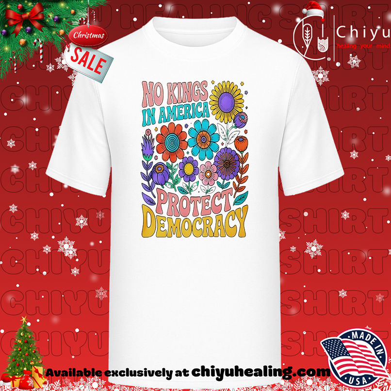 No King In American Protect Democracy shirt, Hoodie, Sweatshirt, Poster Canvas, Mug, Ornaments
