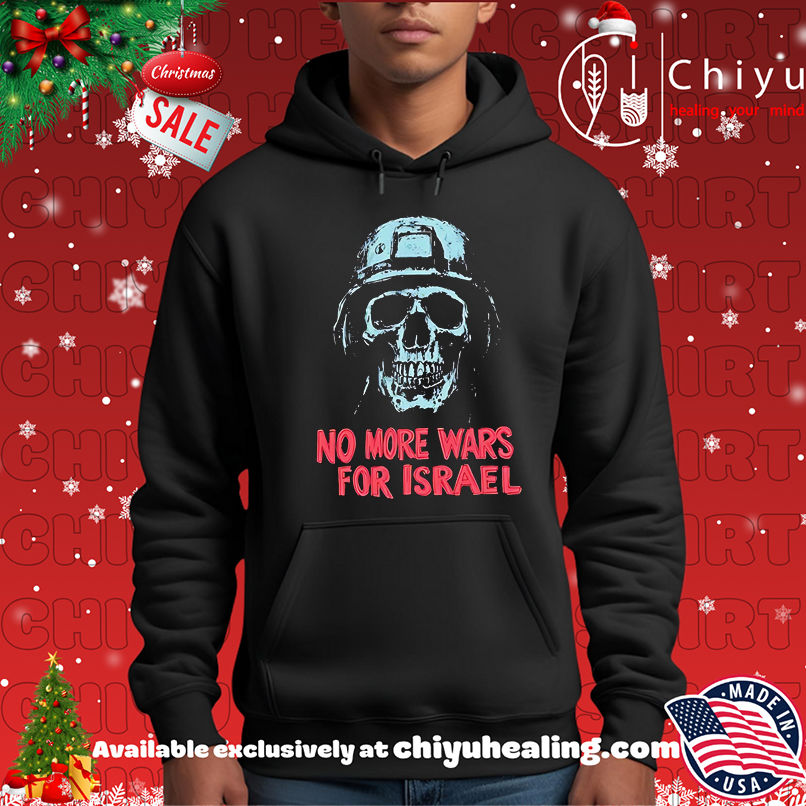 No more wars for Israel shirt No more wars for Israel shirt