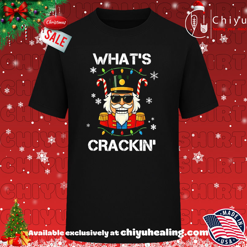 Nutcracker What's Crackin' Christmas shirt, Hoodie, Sweatshirt, Poster Canvas, Mug, Ornaments