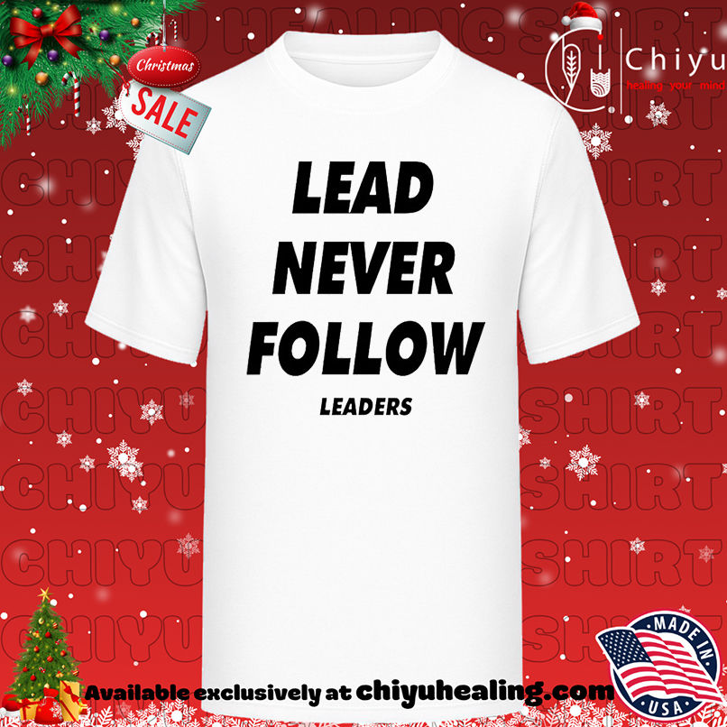 Official Chief Keef Lead Never Follow Leaders shirt, Hoodie, Sweatshirt, Poster Canvas, Mug, Ornaments