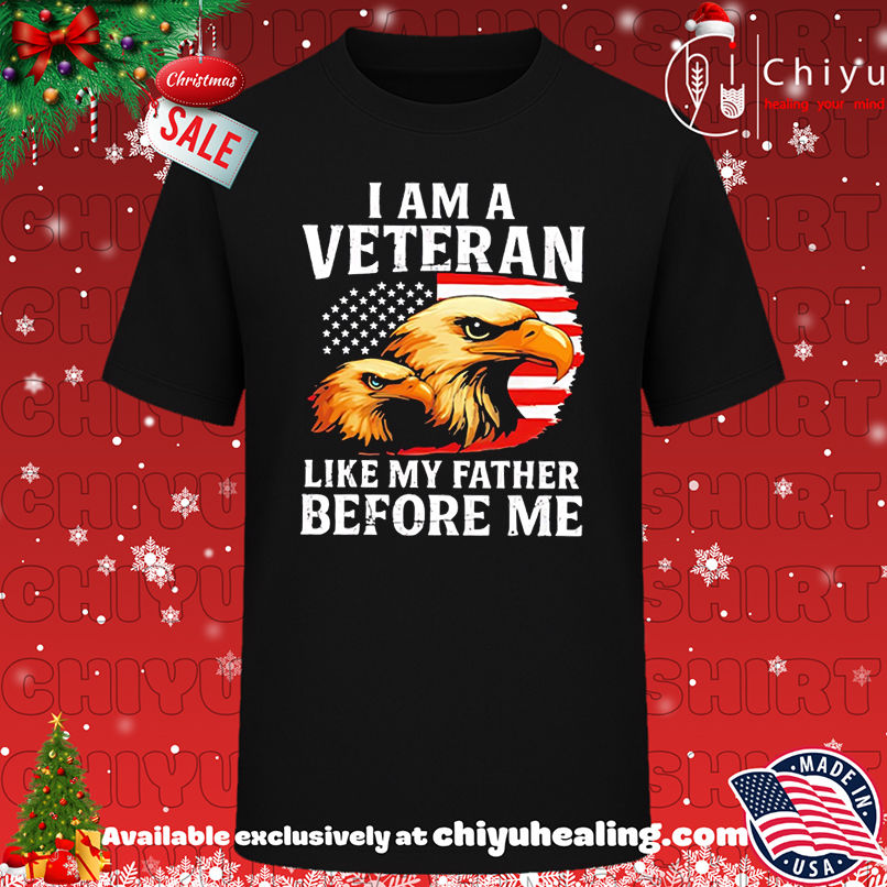 Official Distorted American Flag Bald Eagles I Am A Veteran Like My Father Before Me shirt, Hoodie, Sweatshirt, Poster Canvas, Mug, Ornaments