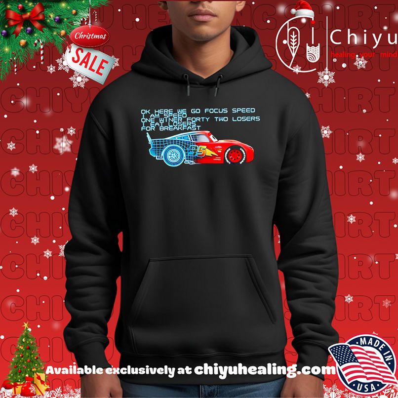 Ok here we go focus speed iam speed one winner forty two losers i eat losers for breakfast shirt Ok here we go focus speed iam speed one winner forty two losers i eat losers for breakfast shirt