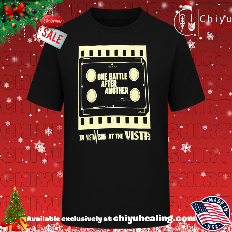 One battle after another in vistavision at the vista shirt, Hoodie, Sweatshirt, Poster Canvas, Mug, Ornaments