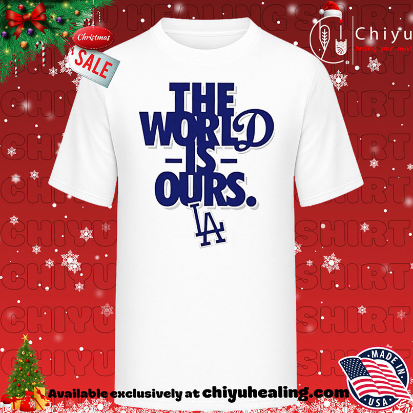 Original The World is Ours Back 2 Back Los Angeles Dodgers 2025 shirt, Hoodie, Sweatshirt, Poster Canvas, Mug, Ornaments