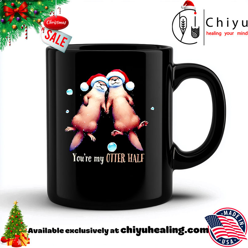 Otter You're My Otter Half christmas shirt, Hoodie, Sweatshirt, Poster Canvas, Mug, Ornaments