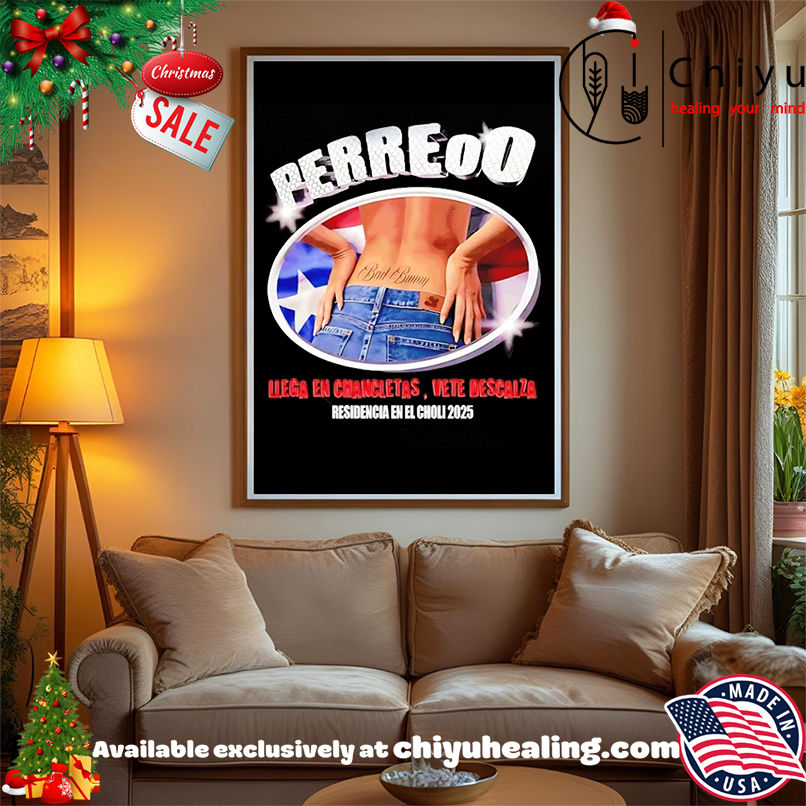 Perreo Llega En Chanclas Vete Descalza Bad Bunny 2025 shirt Perreo Llega En Chanclas Vete Descalza Bad Bunny 2025 shirt