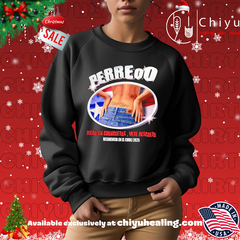 Perreo Llega En Chanclas Vete Descalza Bad Bunny 2025 shirt Perreo Llega En Chanclas Vete Descalza Bad Bunny 2025 shirt