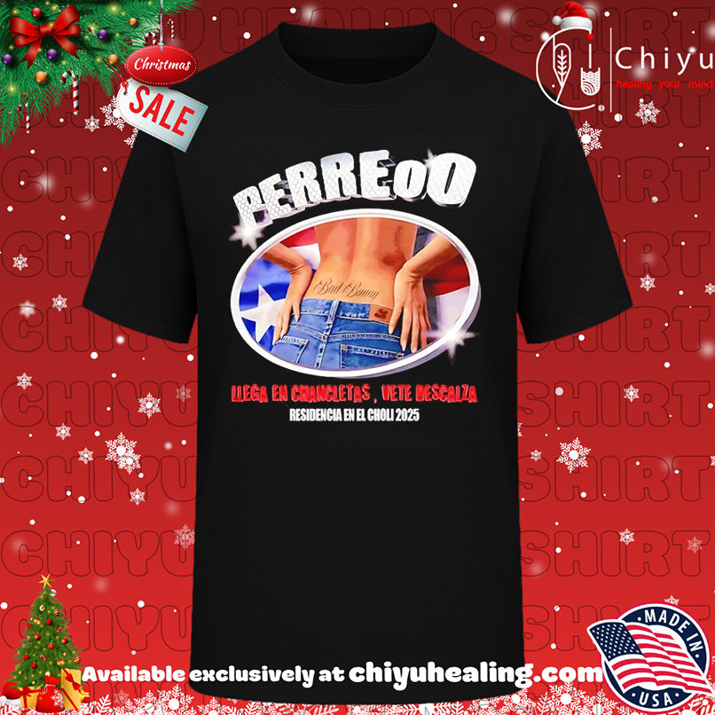 Perreo Llega En Chanclas Vete Descalza Bad Bunny 2025 shirt, Hoodie, Sweatshirt, Poster Canvas, Mug, Ornaments