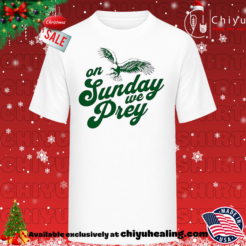 Philadelphia Eagles On Sunday We Prey style shirt, Hoodie, Sweatshirt, Poster Canvas, Mug, Ornaments