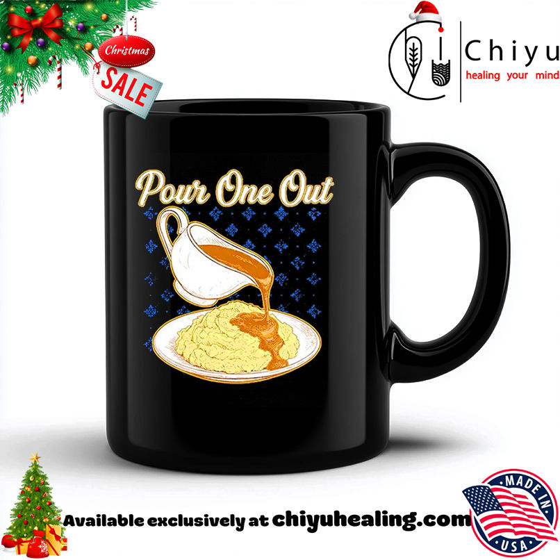 Pour one out pour gravy over mashed potatoes shirt, Hoodie, Sweatshirt, Poster Canvas, Mug, Ornaments