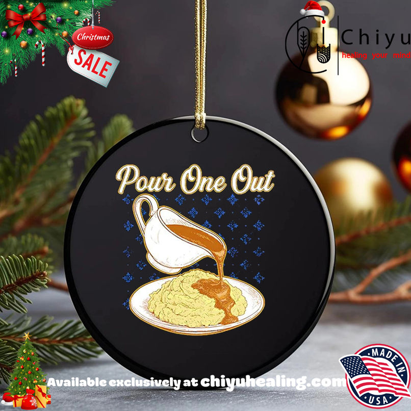 Pour one out pour gravy over mashed potatoes shirt, Hoodie, Sweatshirt, Poster Canvas, Mug, Ornaments
