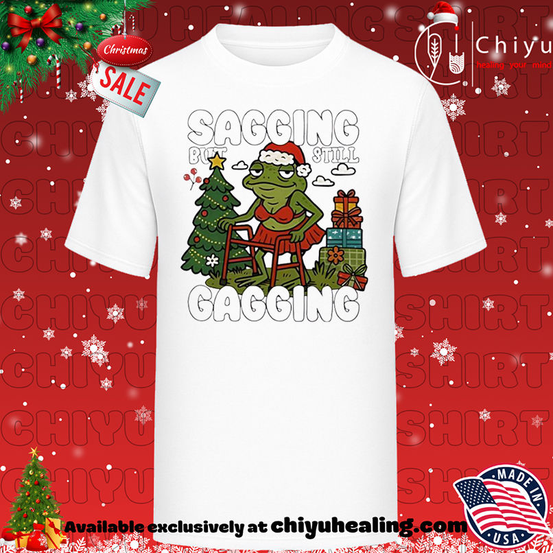 Premium Frog Sagging But Still Gagging Christmas shirt, Hoodie, Sweatshirt, Poster Canvas, Mug, Ornaments