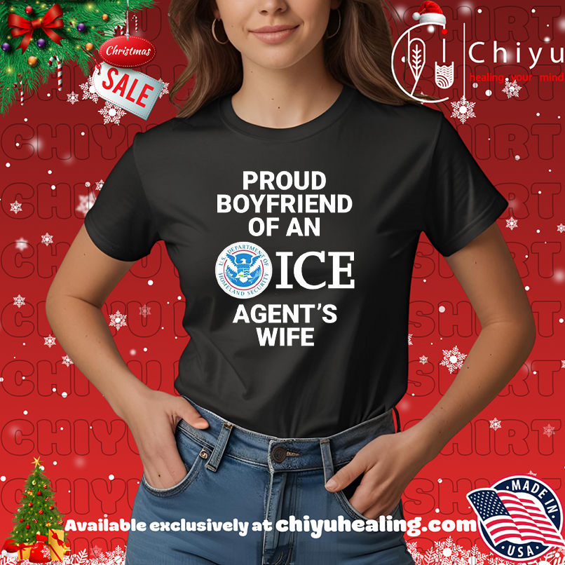 Proud Boyfriend Of An ICE Agent's Wife Us Department Of Homeland Security Logo shirt, Hoodie, Sweatshirt, Poster Canvas, Mug, Ornaments