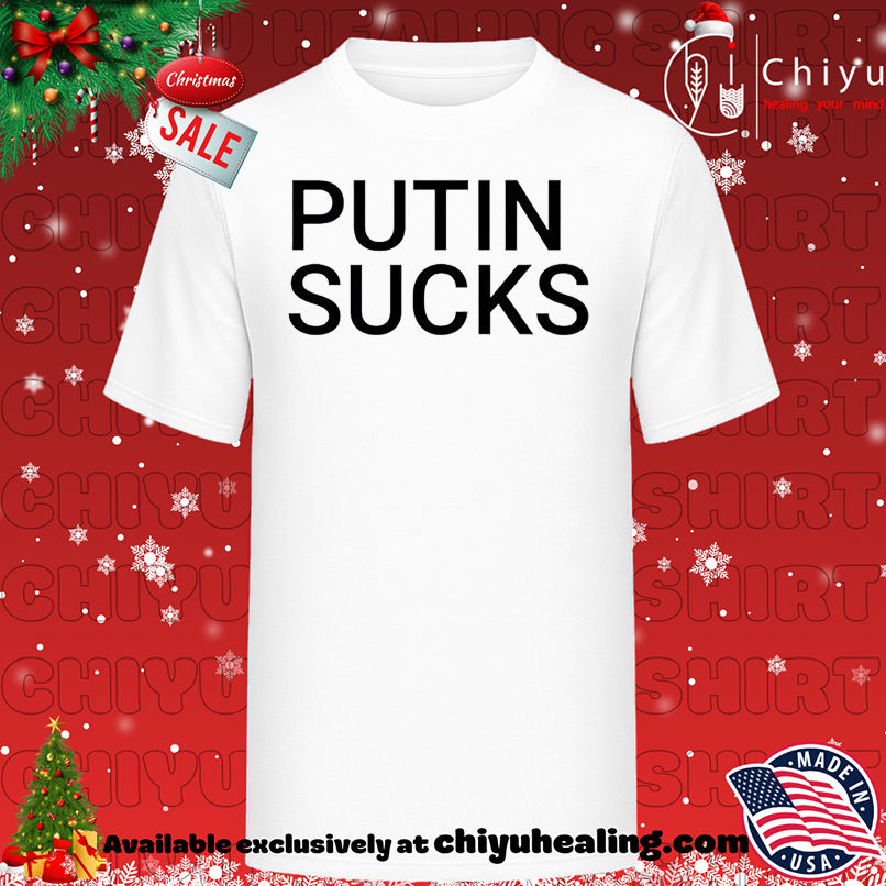 Putin Sucks T-shirt, Hoodie, Sweatshirt, Poster Canvas, Mug, Ornaments