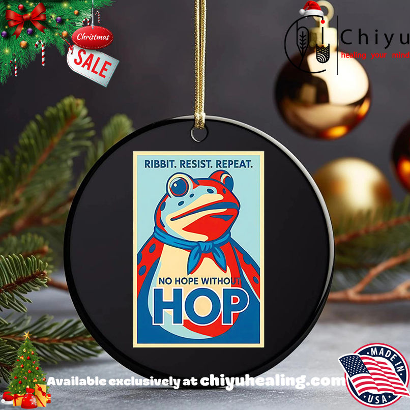 Ribbit Resist Repeat No Hope Without Hop shirt, Hoodie, Sweatshirt, Poster Canvas, Mug, Ornaments