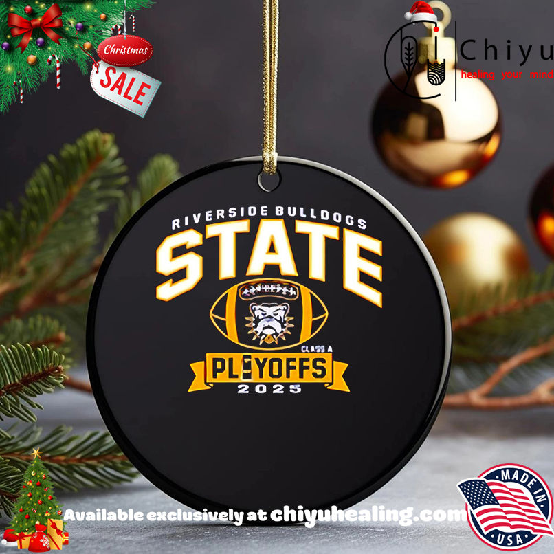Riverside Bulldogs State Class A Playoffs 2025 shirt, Hoodie, Sweatshirt, Poster Canvas, Mug, Ornaments
