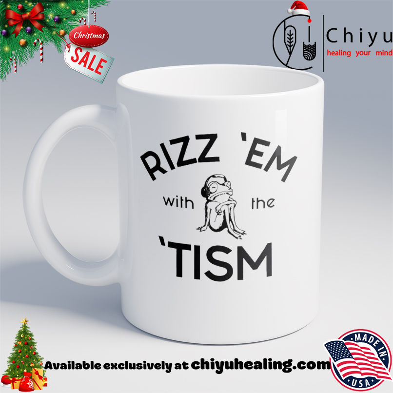 Rizz 'Em with the 'Tism frog meme shirt, Hoodie, Sweatshirt, Poster Canvas, Mug, Ornaments