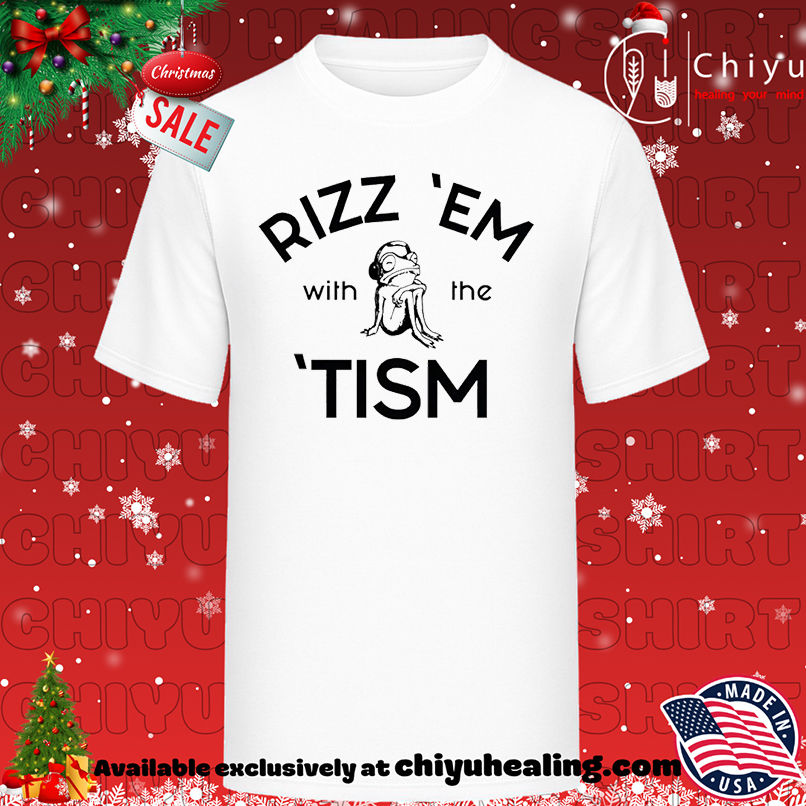 Rizz 'Em with the 'Tism frog meme shirt, Hoodie, Sweatshirt, Poster Canvas, Mug, Ornaments