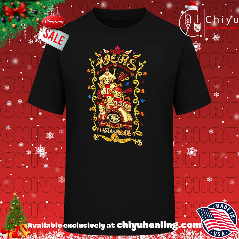 San Francisco 49ers Hasta La Muerte Graphic shirt, Hoodie, Sweatshirt, Poster Canvas, Mug, Ornaments