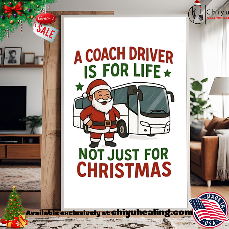 Santa Claus A Coach Driver is for Life Not Just for Christmas T-shirt Santa Claus A Coach Driver is for Life Not Just for Christmas T-shirt