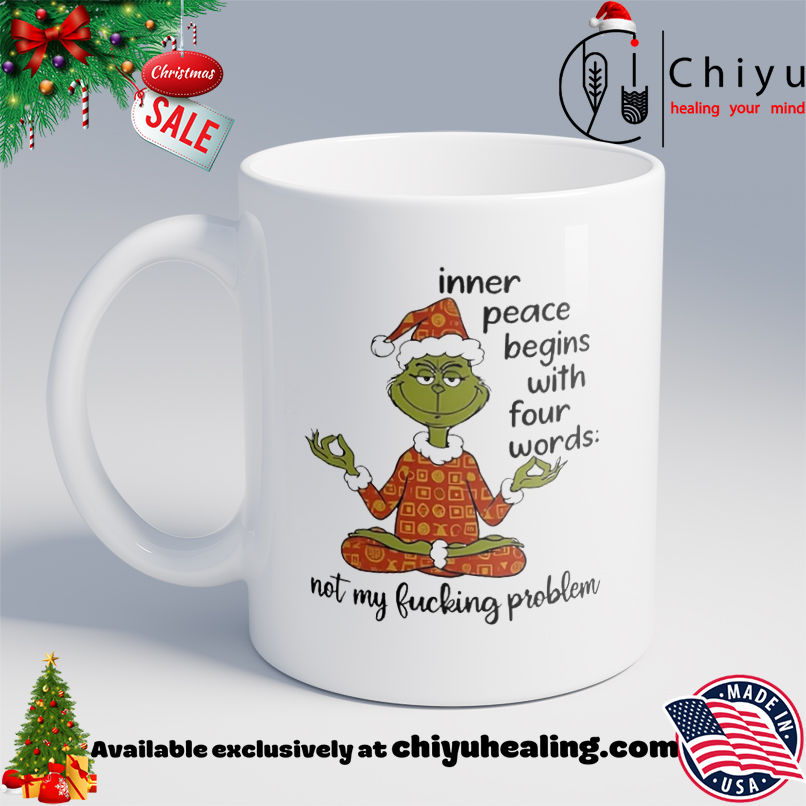 Santa Grinch Yoga Inner Peace Begins With Four Words Not My Fucking Problem shirt, Hoodie, Sweatshirt, Poster Canvas, Mug, Ornaments
