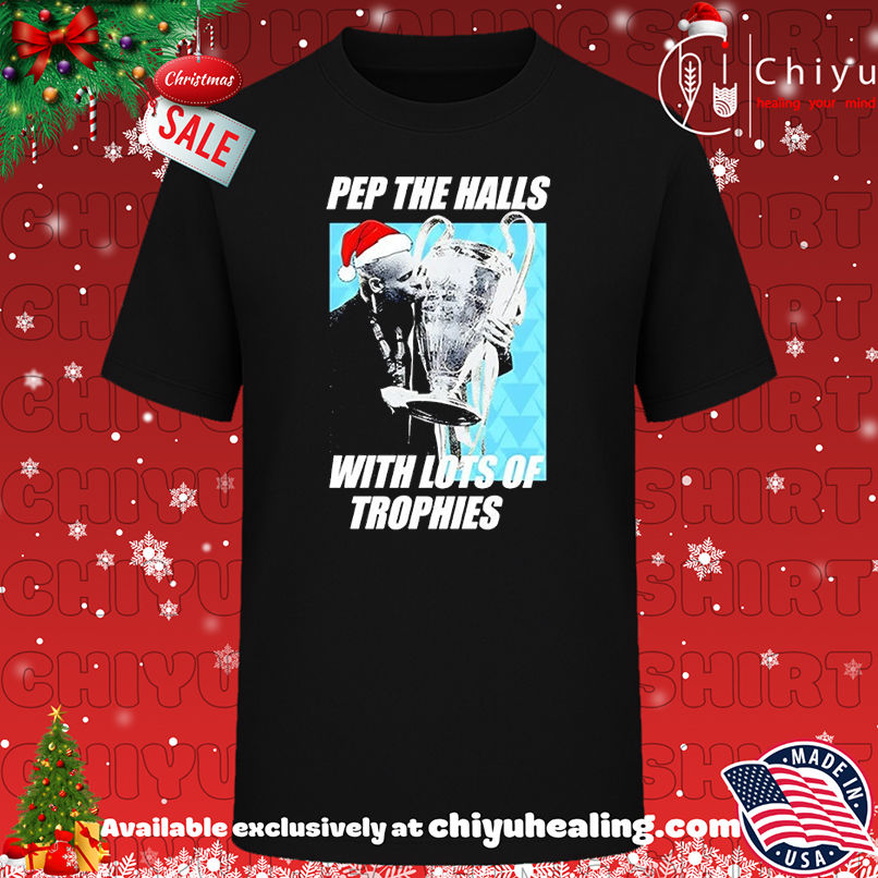 Santa Pep Guardiola The Halls With Lots Of Trophies Christmas T-shirt, Hoodie, Sweatshirt, Poster Canvas, Mug, Ornaments