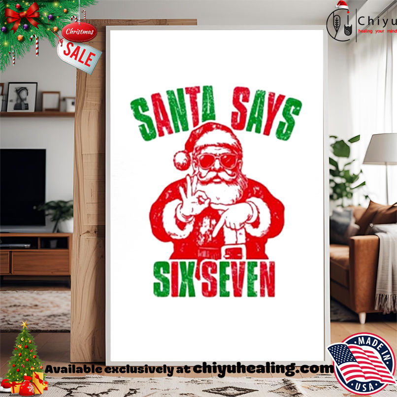 Santa Six Seven Christmas 2025 shirt, Hoodie, Sweatshirt, Poster Canvas, Mug, Ornaments