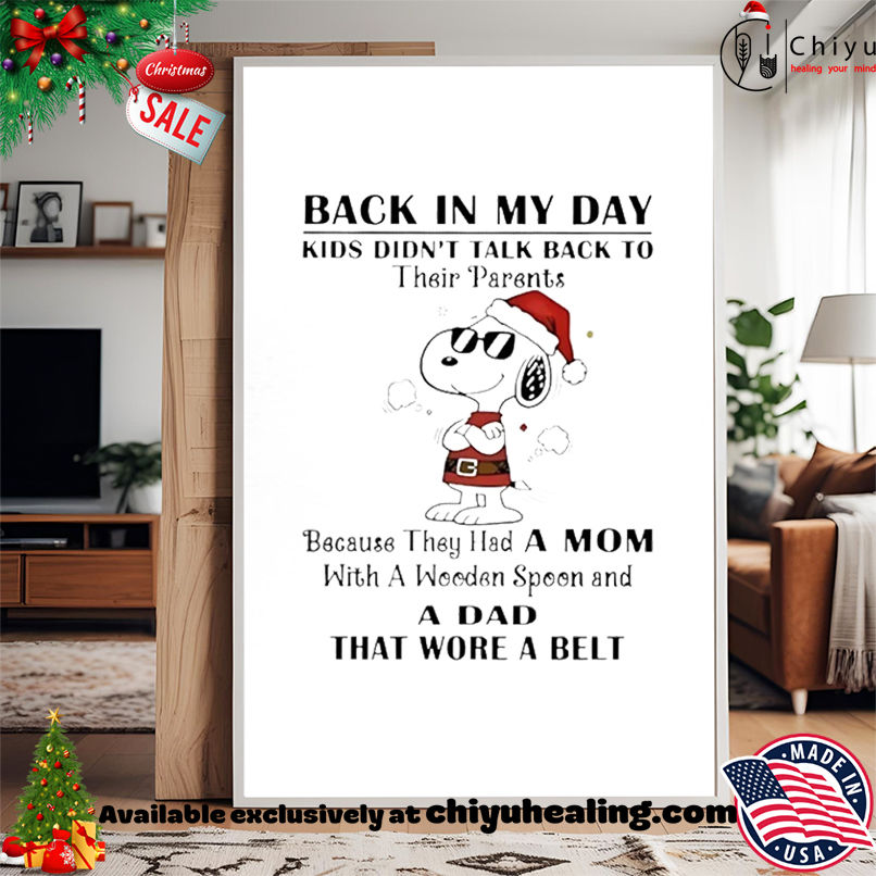 Santa Snoopy Back In My Day Kids Didn't Talk Back To Their Parents shirt, Hoodie, Sweatshirt, Poster Canvas, Mug, Ornaments