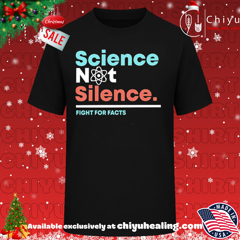 Science not silence fight for facts shirt, Hoodie, Sweatshirt, Poster Canvas, Mug, Ornaments