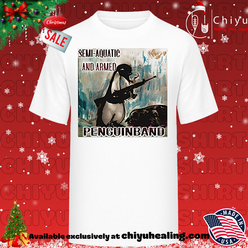 Semi Aquatic and Armed Penguin Band Shirt, Hoodie, Sweatshirt, Poster Canvas, Mug, Ornaments