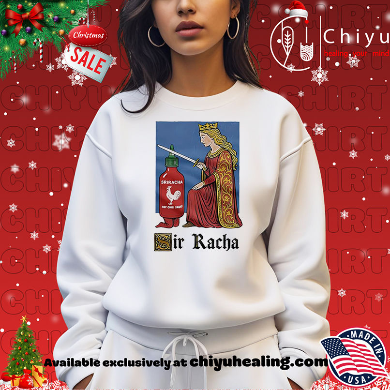 Sir Racha Knight Meme shirt Sir Racha Knight Meme shirt