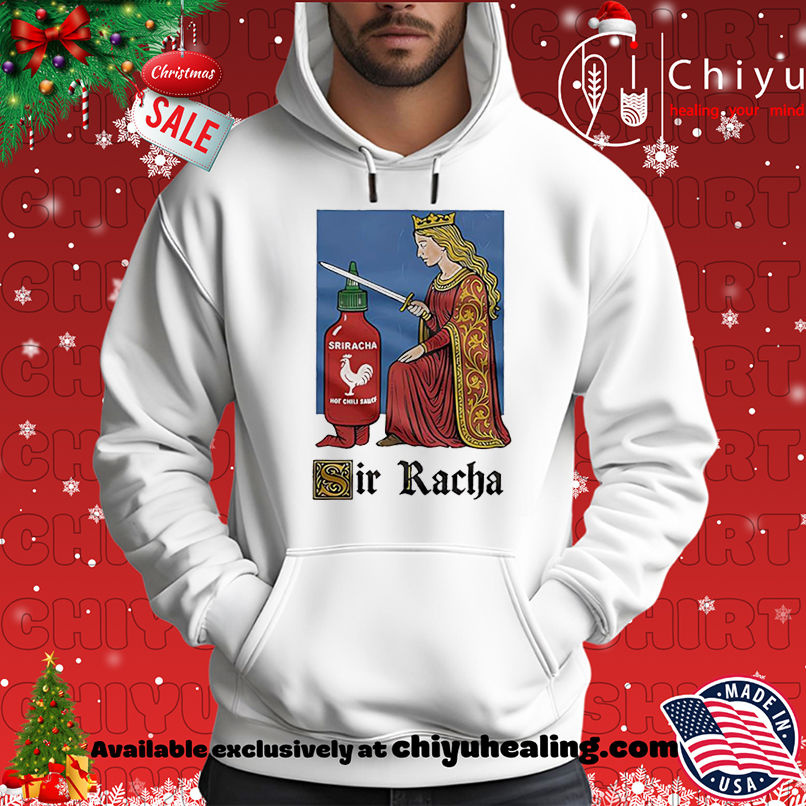 Sir Racha Knight Meme shirt Sir Racha Knight Meme shirt