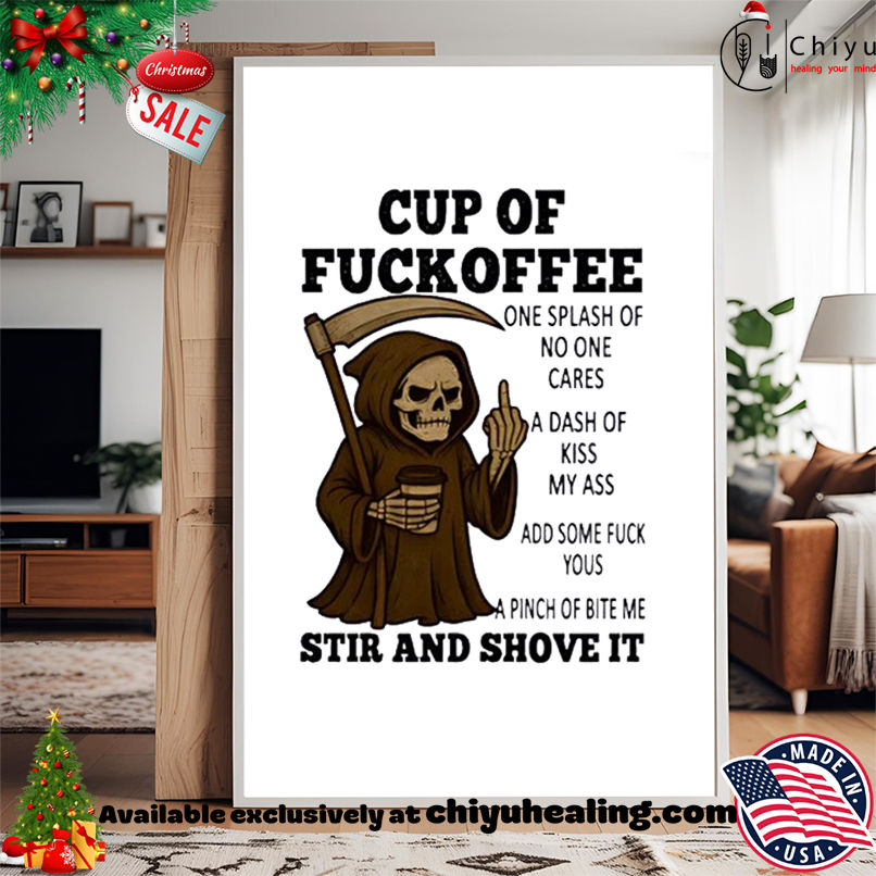 Skull Cup Of Fuckoffee One Splash Of No One Cares A Dash Of Kiss My Ass T-shirt Skull Cup Of Fuckoffee One Splash Of No One Cares A Dash Of Kiss My Ass T-shirt