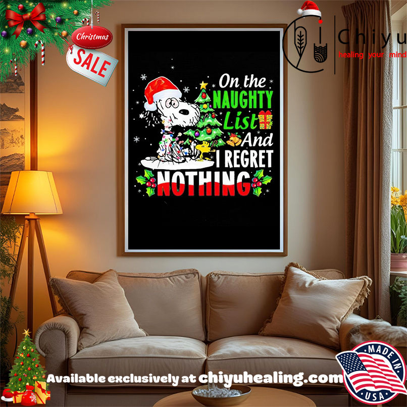 Snoopy On The Naughty List And I Regret Nothing Christmas shirt, Hoodie, Sweatshirt, Poster Canvas, Mug, Ornaments