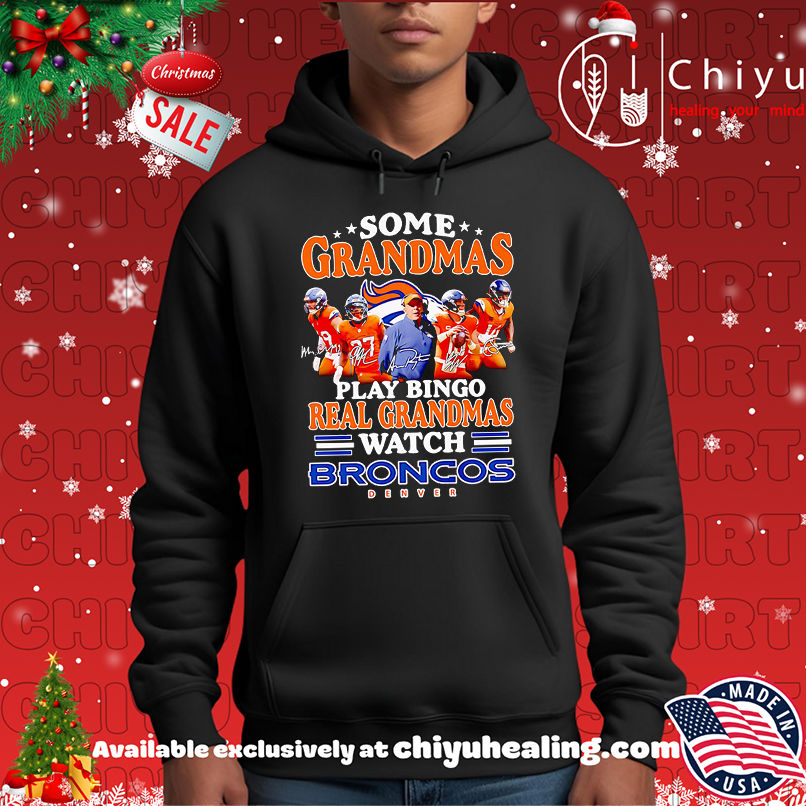 Some Grandmas Play Bingo Real Grandmas Watch Denver Broncos Shirt, Hoodie, Sweatshirt, Poster Canvas, Mug, Ornaments 2 Some Grandmas Play Bingo Real Grandmas Watch Denver Broncos Shirt, Hoodie, Sweatshirt, Poster Canvas, Mug, Ornaments