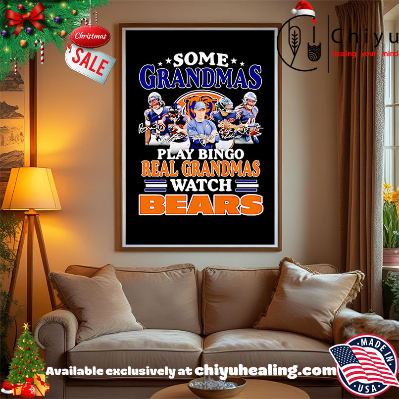 Some grandmas play bingo real grandmas watch Chicago Bears shirt, Hoodie, Sweatshirt, Poster Canvas, Mug, Ornaments
