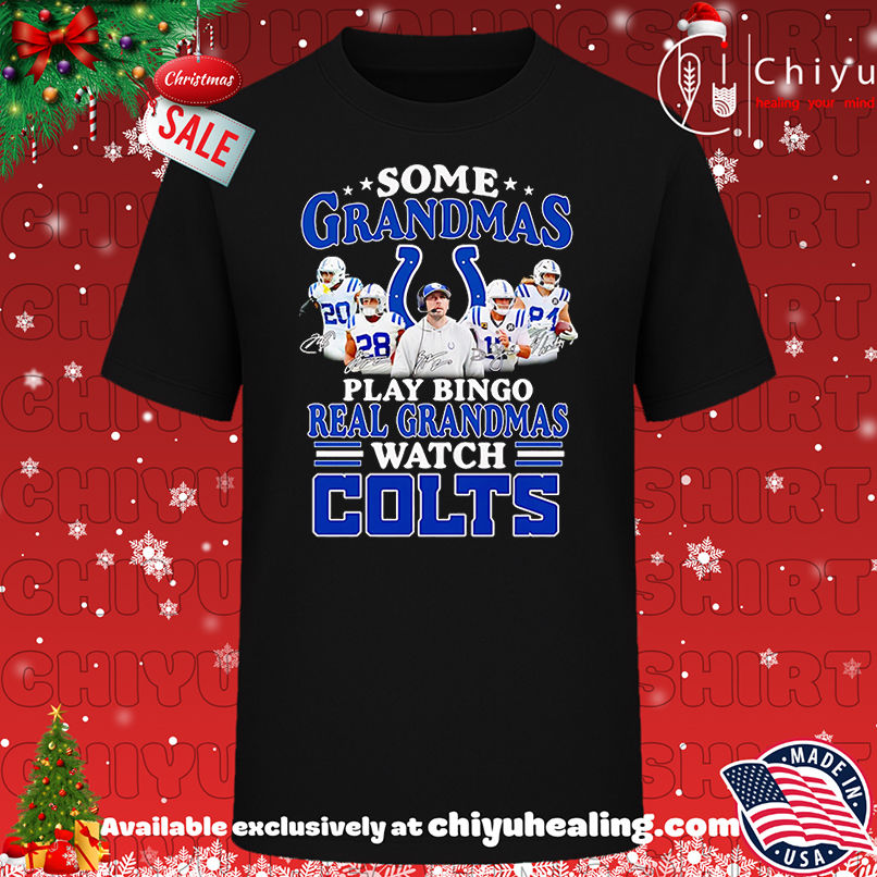 Some grandmas play bingo real grandmas watch Colts shirt, Hoodie, Sweatshirt, Poster Canvas, Mug, Ornaments