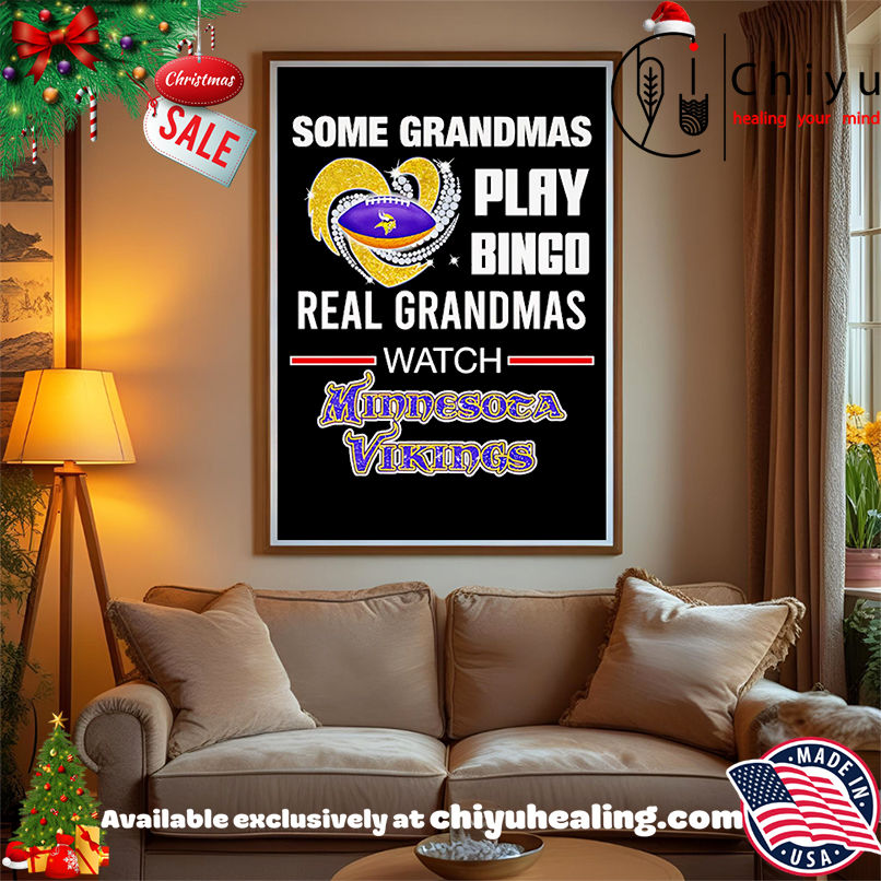 Some grandmas play bingo real grandmas watch Minnesota Vikings shirt, Hoodie, Sweatshirt, Poster Canvas, Mug, Ornaments