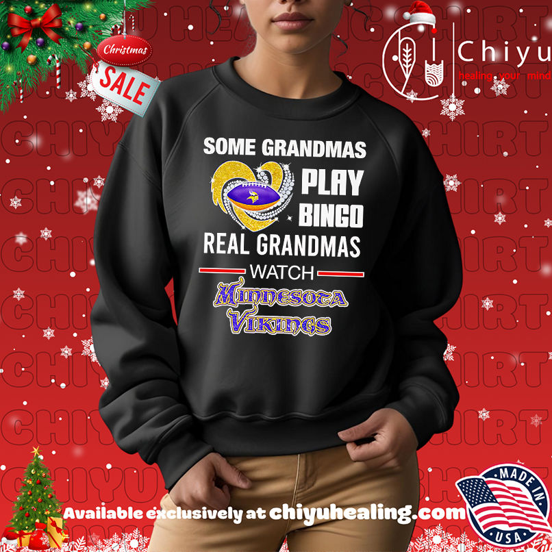 Some grandmas play bingo real grandmas watch Minnesota Vikings shirt Some grandmas play bingo real grandmas watch Minnesota Vikings shirt