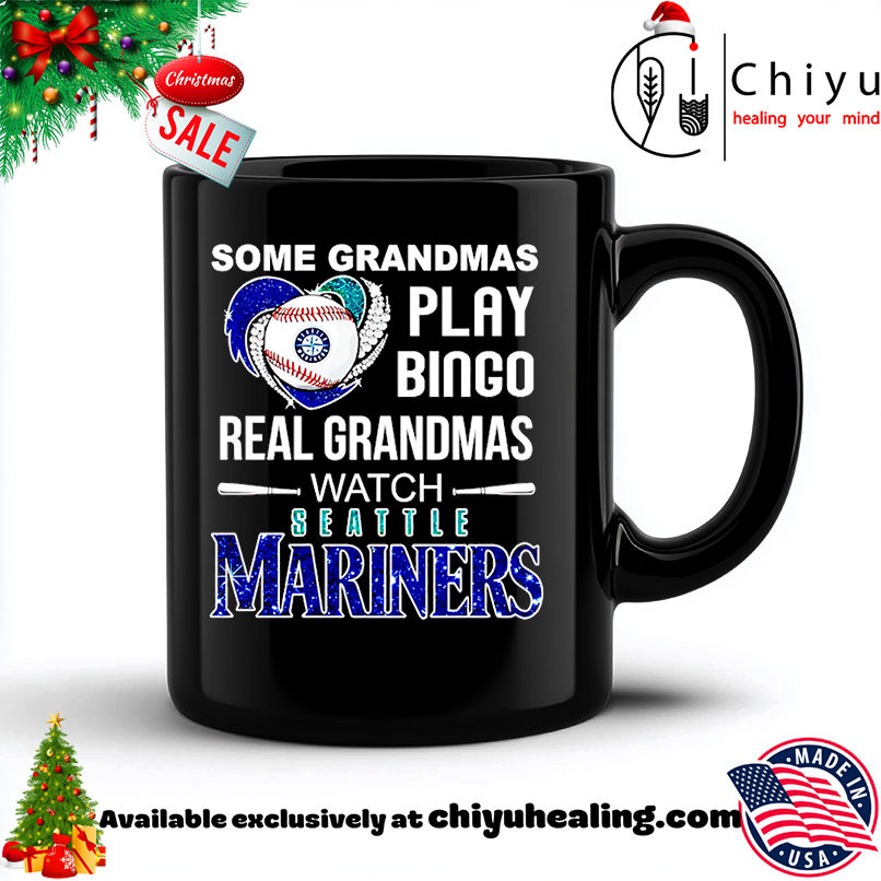 Some grandmas play bingo real grandmas watch Seattle Mariners shirt, Hoodie, Sweatshirt, Poster Canvas, Mug, Ornaments