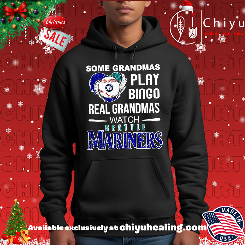 Some grandmas play bingo real grandmas watch Seattle Mariners shirt Some grandmas play bingo real grandmas watch Seattle Mariners shirt