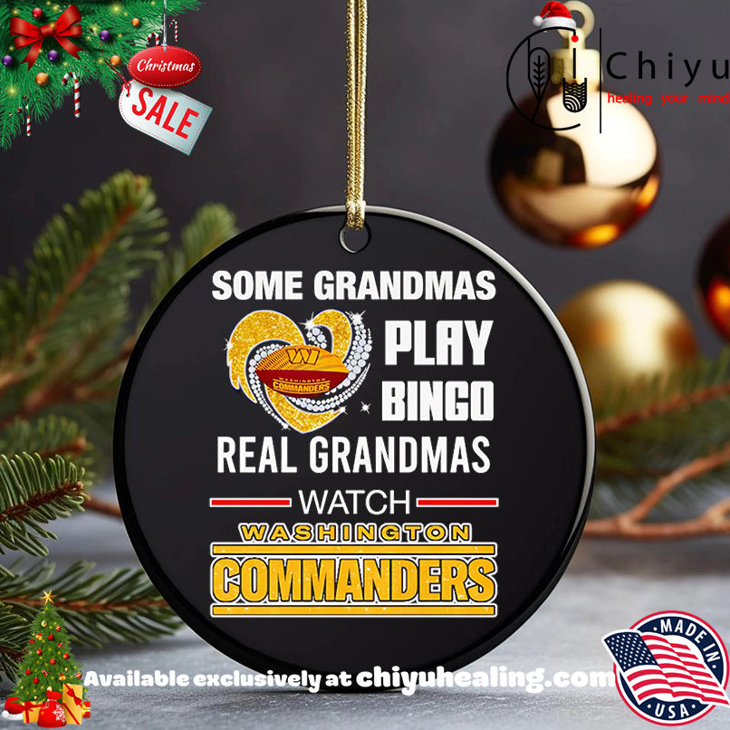 Some grandmas play bingo real grandmas watch Washington Commanders shirt, Hoodie, Sweatshirt, Poster Canvas, Mug, Ornaments