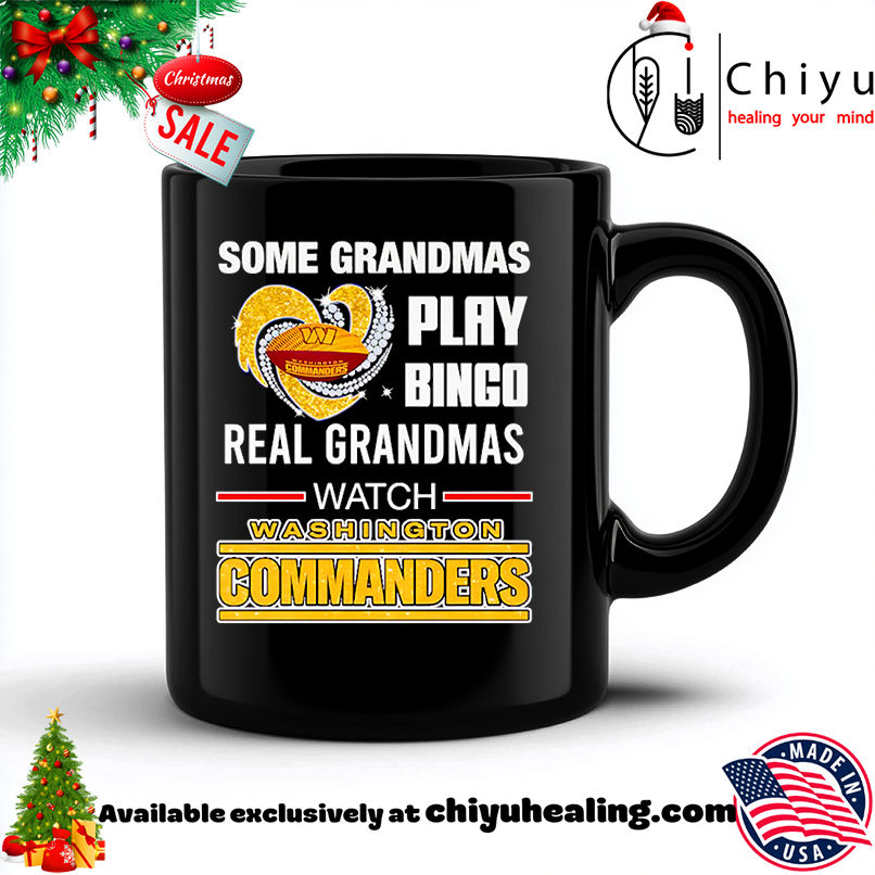 Some grandmas play bingo real grandmas watch Washington Commanders shirt, Hoodie, Sweatshirt, Poster Canvas, Mug, Ornaments