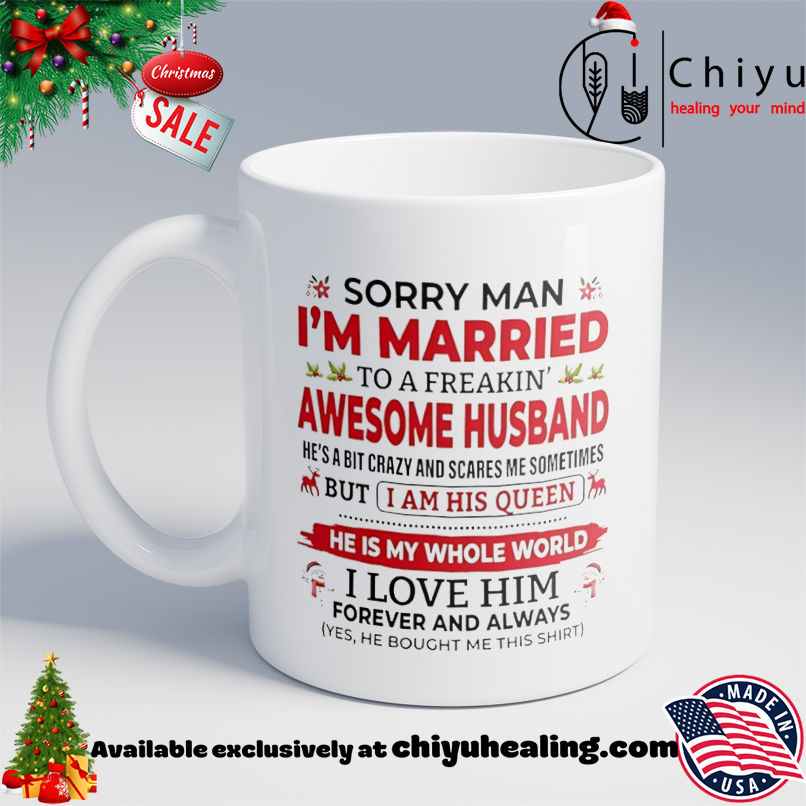 Sorry man I'm married tο a freaking awesome husband Christmas shirt, Hoodie, Sweatshirt, Poster Canvas, Mug, Ornaments
