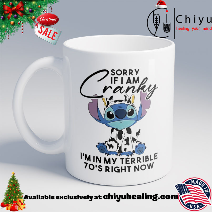 Stitch Sorry I Am Cranky I'm In My Terrible 70's Right Now shirt, Hoodie, Sweatshirt, Poster Canvas, Mug, Ornaments