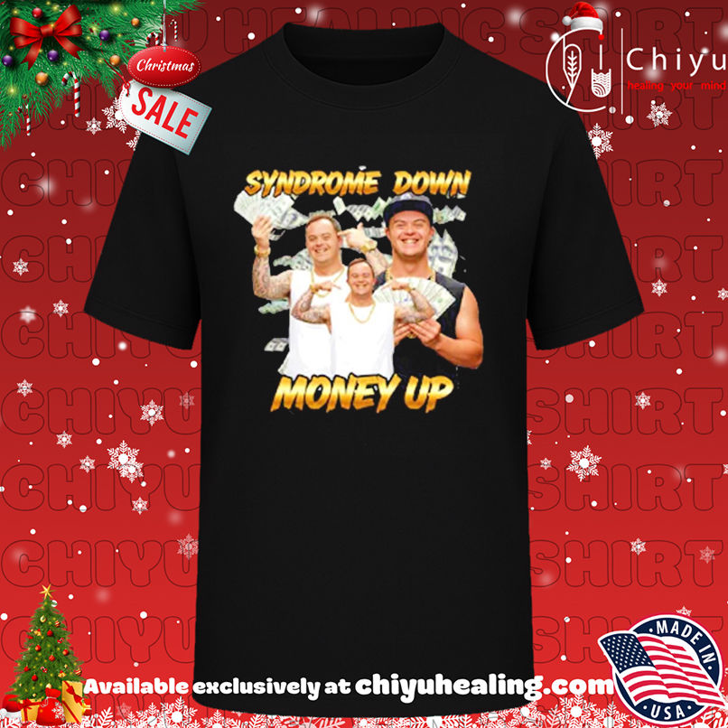 Syndrome down money up graphic shirt, Hoodie, Sweatshirt, Poster Canvas, Mug, Ornaments