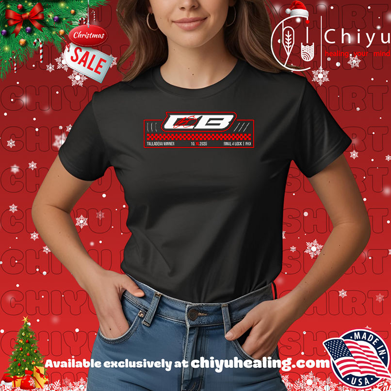 Talladega winner final 4 lock 2025 shirt, Hoodie, Sweatshirt, Poster Canvas, Mug, Ornaments