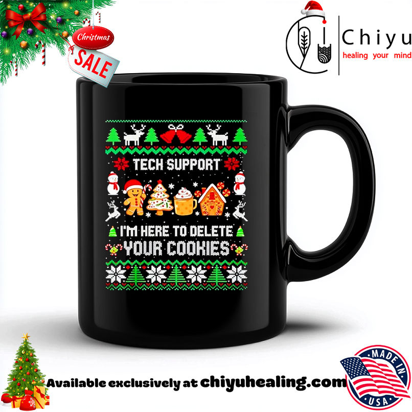 Tech Support I'm Here To Delete Your Cookies Christmas T-shirt, Hoodie, Sweatshirt, Poster Canvas, Mug, Ornaments
