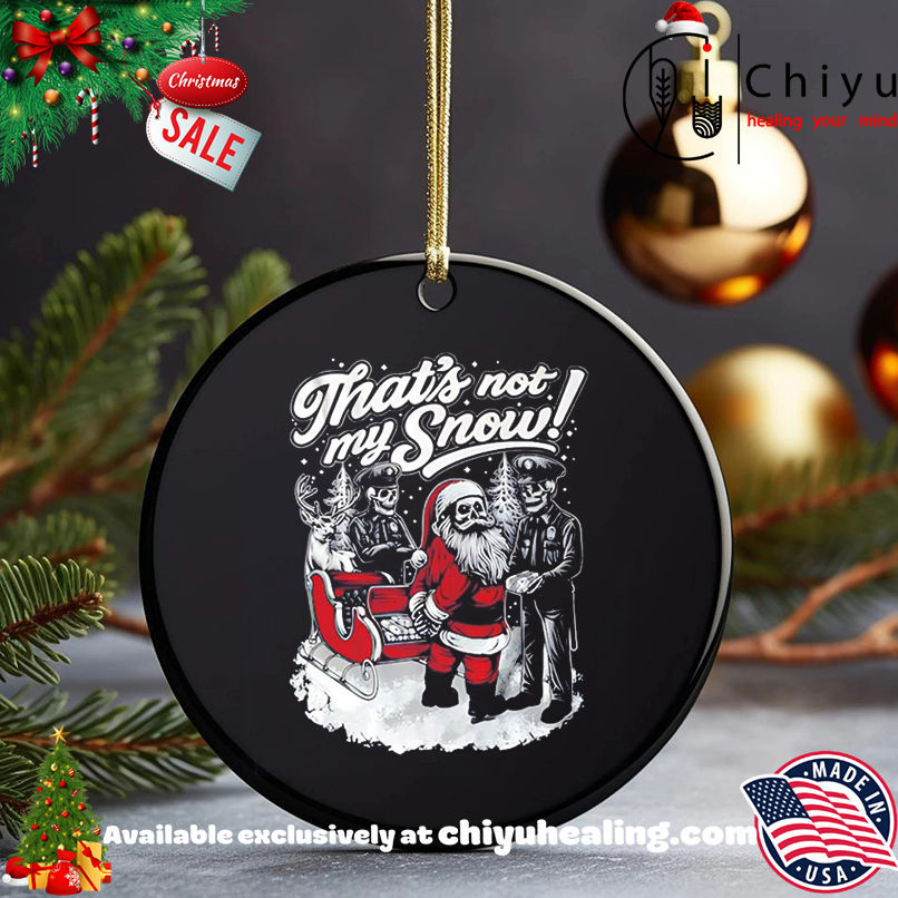 That's not my snow Santa and police Christmas shirt, Hoodie, Sweatshirt, Poster Canvas, Mug, Ornaments